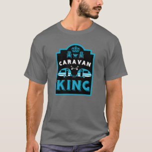Caravan King - Geschenke für Camper T-Shirt