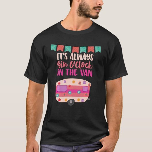 Caravan und Gin Happy Camper Leben T-Shirt (Vorderseite)