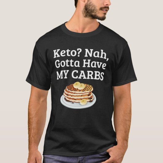 Carb Anti Keto Pancake   For Carb T-Shirt (Vorderseite)