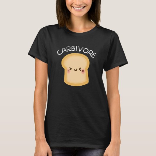 Carbivore Carb Eater Carbs Pasta Bread Toast T-Shirt (Vorderseite)