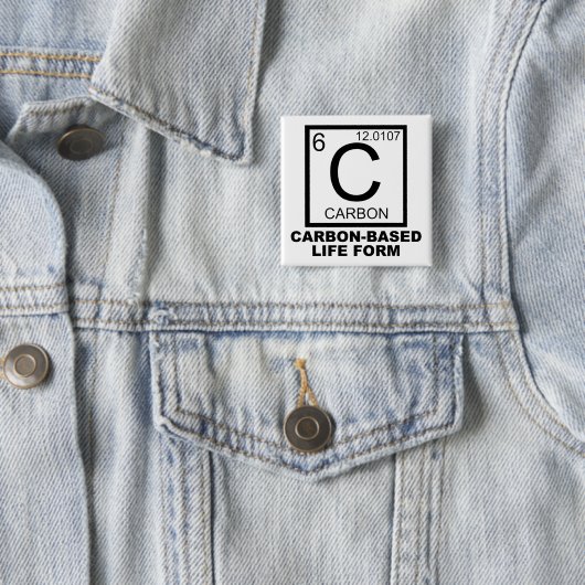 Carbon Based Life Form Funny Button Abzeichen Butt (Beispiel)
