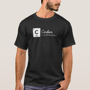 Carbon ist ein Girl's Best Friend Funny Chemistry T-Shirt