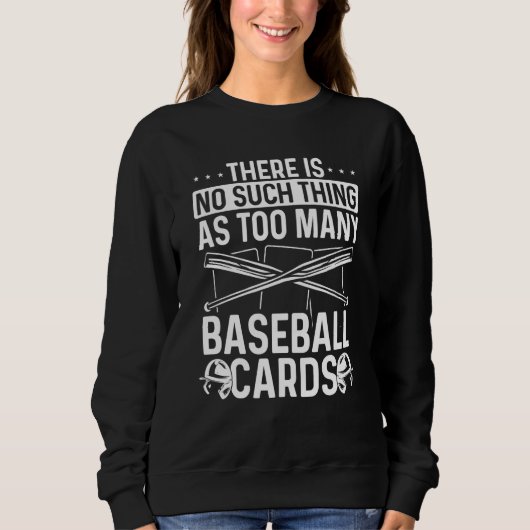 Card Collector not too many Baseball Cards Game De Sweatshirt (Vorderseite)