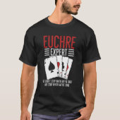 Card Game Euchre Quote For A Euchre Player T-Shirt (Vorderseite)