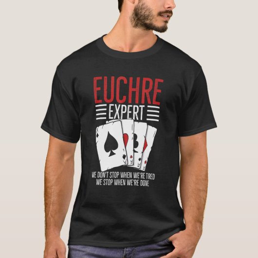 Card Game Euchre Quote For A Euchre Player T-Shirt (Vorderseite)