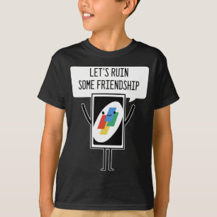 Card Game Ruins Friendship Gamer oder Gambler T-Shirt