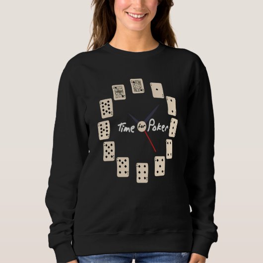 Card Games Tournament Time for Poker Sweatshirt (Vorderseite)