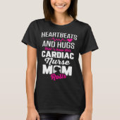 Cardiac Nurse Mom Cardiology Heartbeats and Hugs   T-Shirt (Vorderseite)