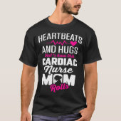 Cardiac Nurse Mom Cardiology Heartbeats and Hugs   T-Shirt (Vorderseite)