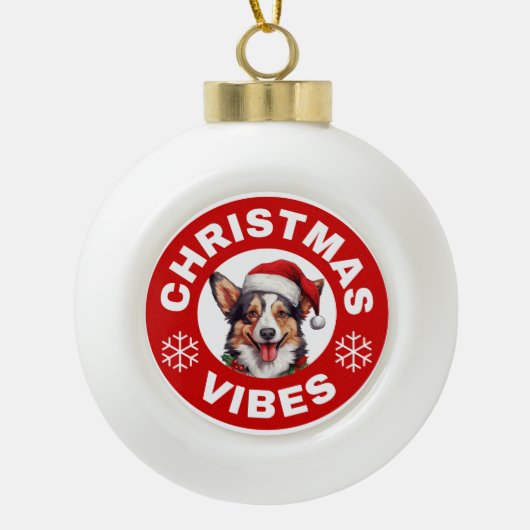 Cardigan Welsh Corgi Christmas Vibes Keramik Kugel-Ornament (Vorderseite)