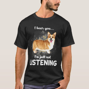 Cardigan Welsh Corgi Ich höre Sie nicht hören Hund T-Shirt
