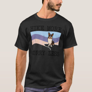 Cardigan Welsh Corgi Wandern Sie mehr, sorgen Sie T-Shirt