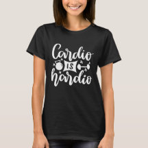 Cardio ist Hardio Funny Gym Fitness Zitat