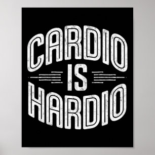 Cardio ist Hardio Gym Humor T-Shirt Gewichtheben W Poster