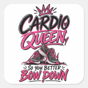 Cardio-Königin, verbeuge dich Damenfitness Quadratischer Aufkleber