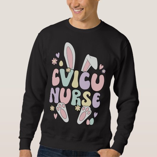 Cardiovascular Intensive Care Unit Nurse Easter Bu Sweatshirt (Vorderseite)