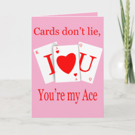 Cards Don’t Lie, You’re My Ace Romantic Feiertagskarte