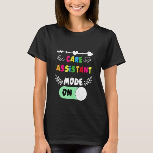 Care Assistant Mode On Care Homes Show Support Car T-Shirt (Vorderseite)