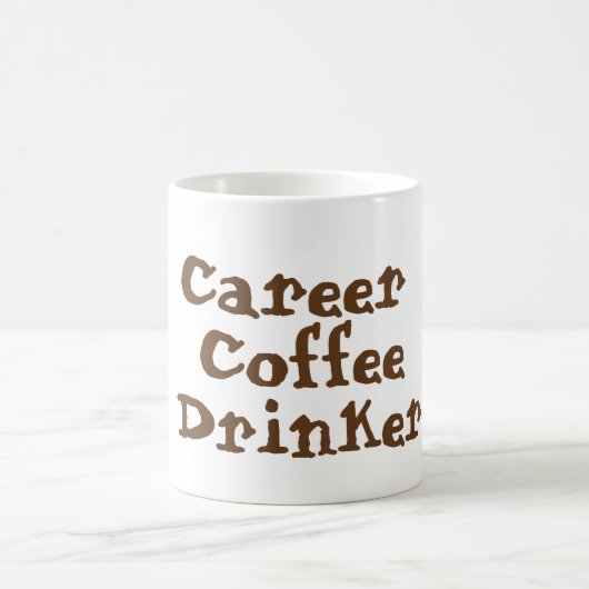 Career Coffee Drinker Tasse (Mittel)