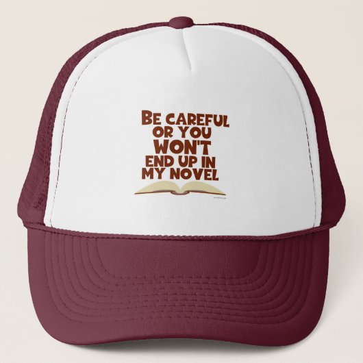 Careful Funny Character Author Slogan Truckerkappe (Vorderseite)
