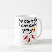 Careful I'M Extra Spicy Pepper Funny Jokessarcasti Kaffeetasse (VorderseiteRechts)