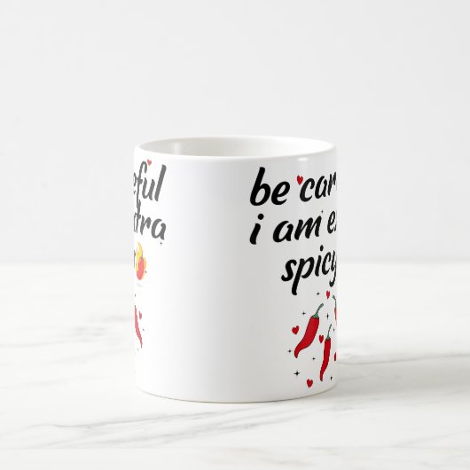 Careful I'M Extra Spicy Pepper Funny Jokessarcasti Kaffeetasse (Mittel)