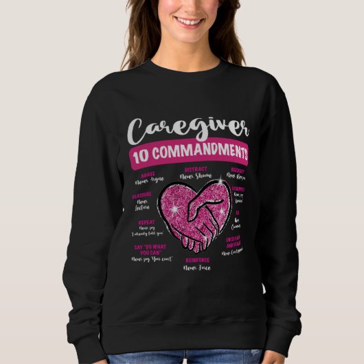 Caregiver 10 Commandments Caregiving Life Nurse Ap Sweatshirt (Vorderseite)