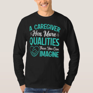 Caregiver hat mehr Qualität Spaß beim Pflegen von  T-Shirt