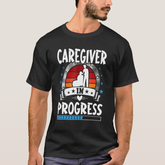 Caregiver In Progress Trainee Student T-Shirt (Vorderseite)