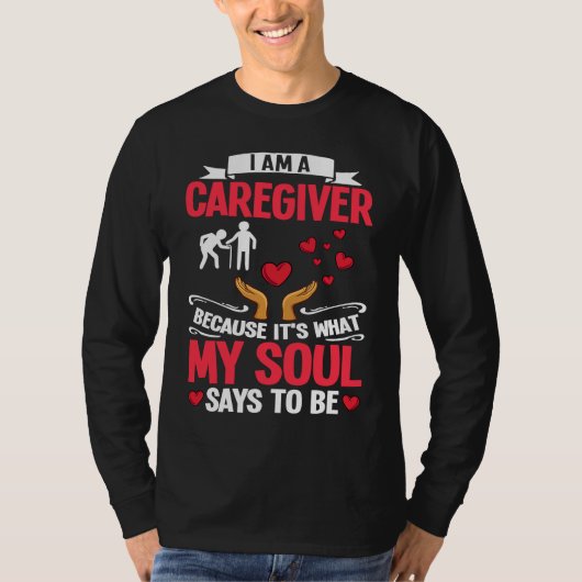 Caregiver Quotes Elderly Caregiving Care Worker T-Shirt (Vorderseite)