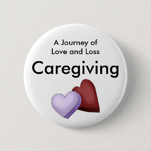 Caregiving, eine Reise der Liebe und des Button