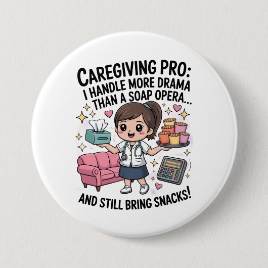 Caregiving Pro Funny Soap Opera Drama  Button (Vorderseite)