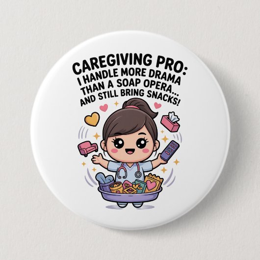Caregiving Pro Funny Soap Opera Drama Button (Vorderseite)