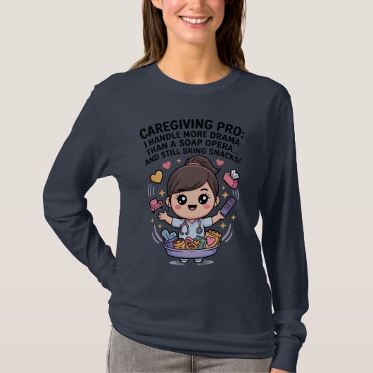 Caregiving Pro Funny Soap Opera Drama   T-Shirt (Vorderseite)