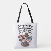 Caregiving Pro Funny Soap Opera Drama T-Shirt Tasche (Rückseite)