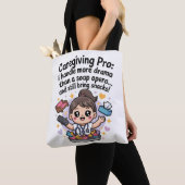 Caregiving Pro Funny Soap Opera Drama T-Shirt Tasche (Von Nahem)