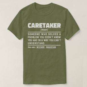 Caretaker Noun Wertschätzung Geburtstag Gegenwart T-Shirt