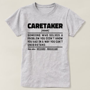 Caretaker Noun Wertschätzung Geburtstag Gegenwart  T-Shirt