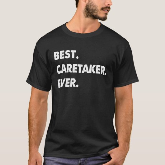 Caretaker Profession Best Caretaker Ever T-Shirt (Vorderseite)
