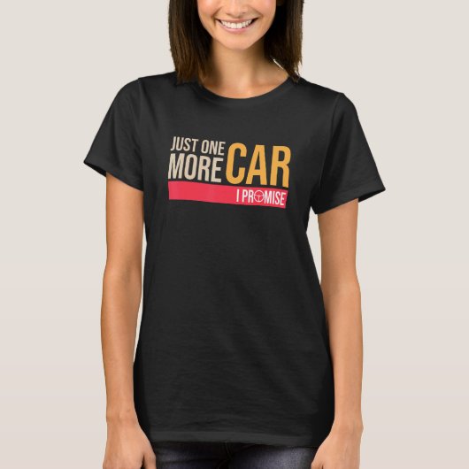 Carfor men Nur noch ein Auto I Versprechen Auto Ty T-Shirt (Vorderseite)