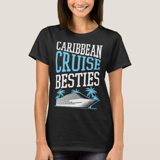 Caribbean Cruise Besties Matching Cruise Ship Vaca T-Shirt (Vorderseite)