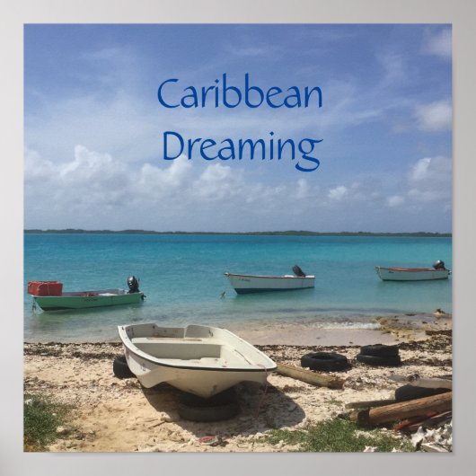 Caribbean Dreaming Bonaire Fishing Boote Ozean Poster (Vorne)
