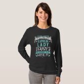 Caring Enough To Be A Lunch Lady Fun School Cafete T-Shirt (Vorne ganz)