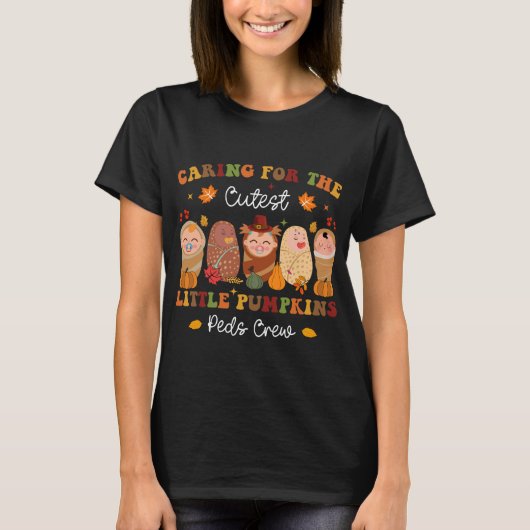Caring For Cutest Pumpkins Peds Nurse Thanksgiving T-Shirt (Vorderseite)
