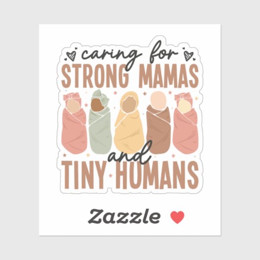 Caring for Strong Mamas and Tiny Humans Sticker (Blatt)