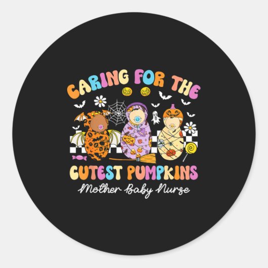 Caring For The Cutest Pumpkins Mother Baby Nurse H Runder Aufkleber (Vorderseite)