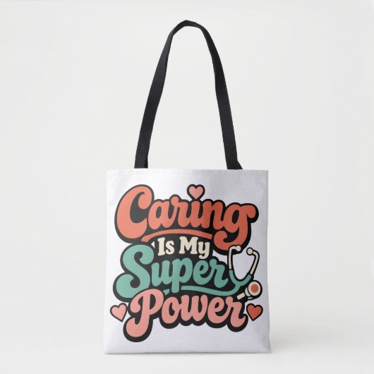 Caring Is My Superpower Nurse   Tasche (Vorderseite)