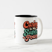 Caring Is My Superpower Nurse Zweifarbige Tasse (VorderseiteRechts)