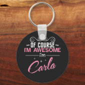 Carla Of Course I'm Awesome I'm Carla Schlüsselanhänger (Vorderseite)
