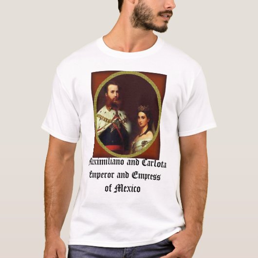 Carlota y Maximiliano, Maximiliano und CarlotaE… T-Shirt (Vorderseite)